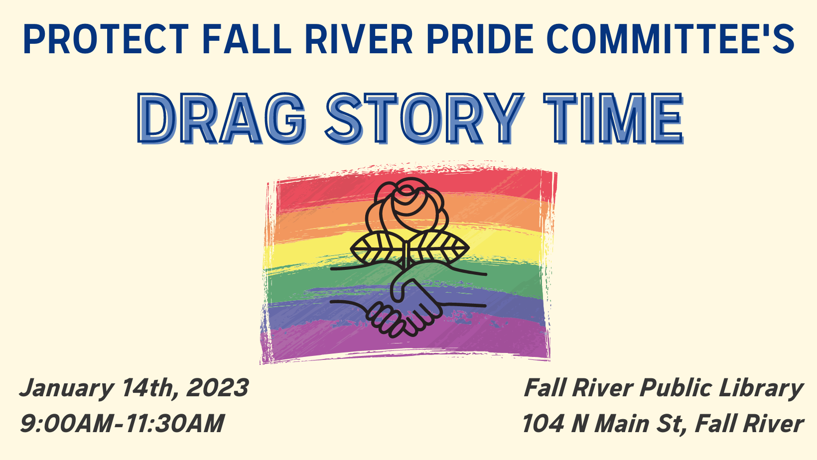 Protect Fall River's Drag Story Time. January 14th, 2023 from 9-11:30am at the Fall River Public Library.