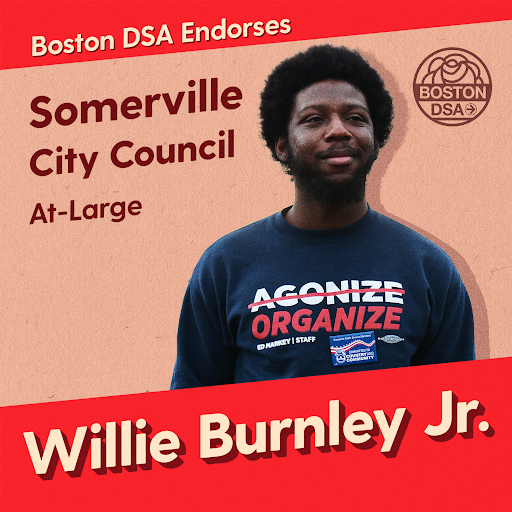 Boston DSA Endorses Somerville City Council At-Large - Willie Burnley Jr.